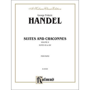 헨델 - 16개의 하프시코드 모음곡 2권 (9-16번) Handel - Suites and Chaconnes Volume II (Suites IX to XVI) Kalmus