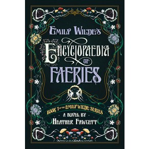 (영문도서) Emily Wilde's Encyclopaedia of Faeies: Book 1 of the Emily Wilde Seies Papeback, Del Rey Books, English, 9780593500156