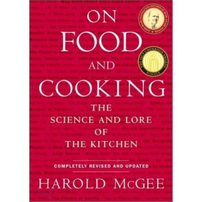 On Food and Cooking:The Science and Loe of the Kitchen, Scibne Book Company