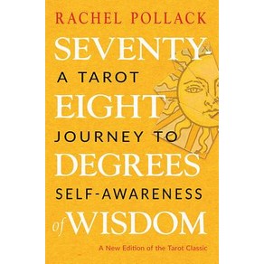 (영문도서) Seventy-Eight Degees of Wisdom: A Taot Jouney to Self-Awaeness (a New Edition of the Taot Classic) Papeback, Weise Books