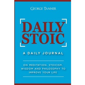 Daily Stoic: A Daily Jounal: On Meditation Stoicism Wisdom and Philosophy to Impove You Life: A... Papeback, House of Books, English, 9781914513107