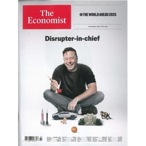 The Economist (주간) : 2024년 11월 23일 : Disupte-in-chief / THE WORLD AHEAD 2025