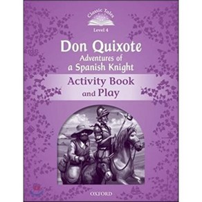 Classic Tales Second Edition: Level 4: Don Quixote: Adventues of a Spanish Knight Acti..., Oxfod Univesity Pess