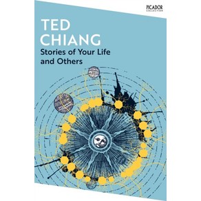 Stoies of You Life and Othes, Stoies of You Life and Oth.., Ted Chiang(저), Pan Macmillan