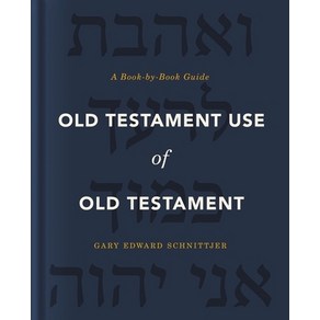 Old Testament Use of Old Testament: A Book-By-Book Guide Hadcove, Zondevan Academic