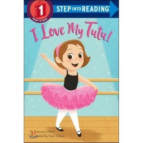 Step Into Reading 1 : I Love My Tutu!, Random House