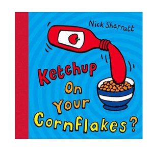 Ketchup on Your Cornflakes?, Scholastic