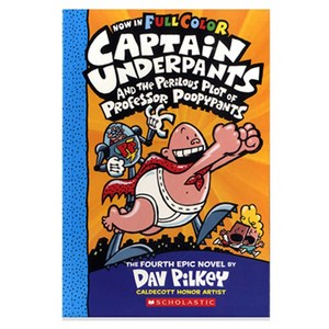 Captain Underpants 4 : Captain Underpants and the Perilous Plot of Professor Poopypants, Scholastic