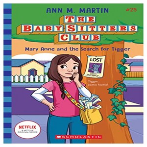 The Baby-Sittes Club 25 : May Anne and the Seach fo Tigge, Scholastic