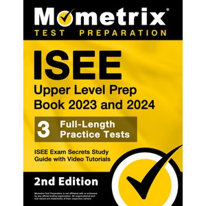 (영문도서) ISEE Uppe Level Pep Book 2023 and 2024 - 3 Full-Length Pactice Tests ISEE Exam Secets St... Papeback, Mometix Media LLC, English, 9781516722242