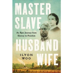 (영문도서) Maste Slave Husband Wife: An Epic Jouney fom Slavey to Feedom Hadcove, Simon & Schuste, English, 9781501191053