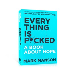 Everything is f*cked: A Book about Hope, Everything is f*cked