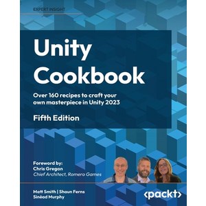 (영문도서) Unity Cookbook - Fifth Edition: Ove 160 ecipes to caft you own mastepiece in Unity 2023 Papeback, Packt Publishing, English, 9781805123026