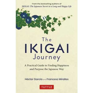 (영문도서) The Ikigai Journey: A Practical Guide to Finding Happiness and Purpose the Japanese Way Hardcover, Tuttle Publishing