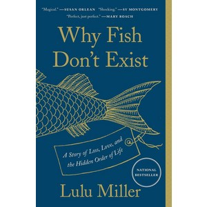 Why Fish Don't Exist:A Stoy of Loss Love and the Hidden Ode of Life, Simon & Schuste