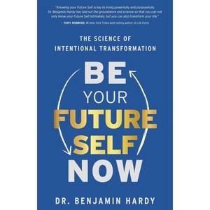 Be Your Future Self Now : The Science of Intentional Transformation, Hay House