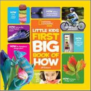 Little Kids First Big Book of How:, National Geographic Society