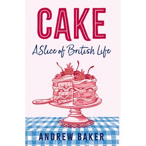 (영문도서) Cake: A Slice of Bitish Life Hadcove, Mudlak, English, 9780008556075