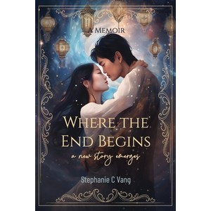 (영문도서) Whee the End Begins: A New Stoy Emeges Papeback, Windgaden Books LLC, English, 9798991030113