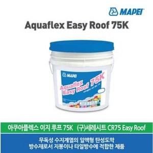 (무료배송)아쿠아플랙스이지루프75K그레이/18kg/마페이/방수재/지붕/옥상/타일/ Aquaflex Easy Roof 75K/건축자재/바닥/바닥재/균열/바닥재종류/타일방수/, 1개