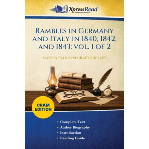 (영문도서)Rambles in Germany and Italy in 1840, 1842, and 1843: Vol. 1 of 2 (Cram Edition), Paperback